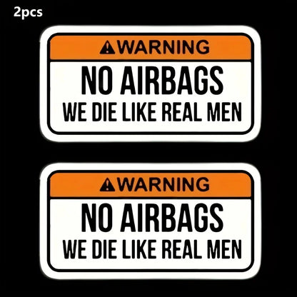 "Caution NO AIRBAGS We Die Like Real Men"Car Sticker 2 PCS